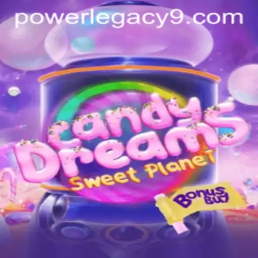 Exploring CandyDreamsSweetPlanet: A New Adventure in the World of POWER LEGACY