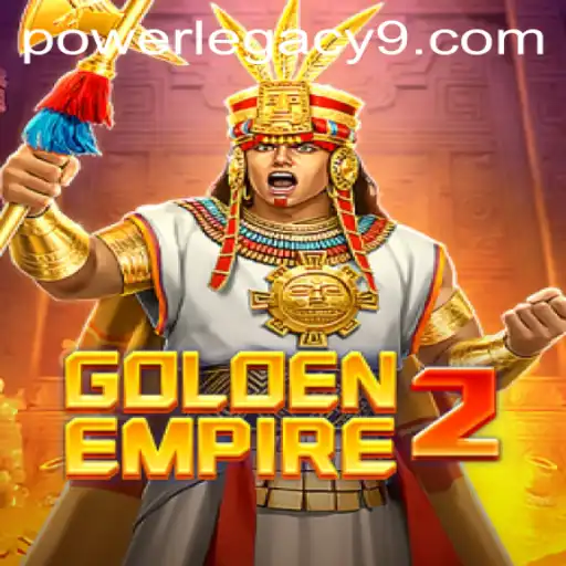 Unveiling GoldenEmpire2: The Legacy of Power and Strategy