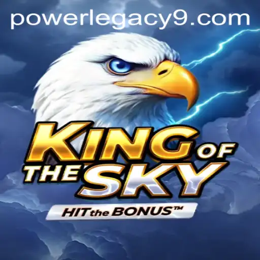 KingOfTheSky: Dominating the Power Legacy